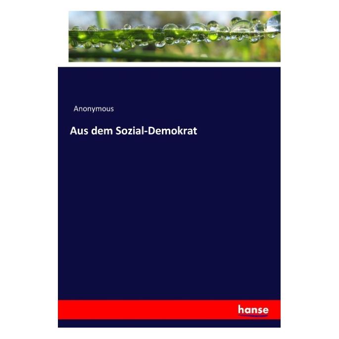 Hansebooks Aus dem Sozial-Demokrat (Anonym) (55867979)