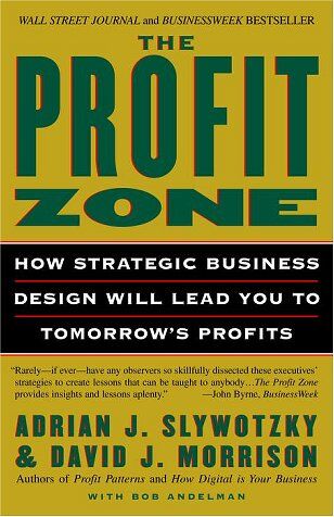 Slywotzky, Adrian J. - The Profit Zone: How Strategic Business Design Will Lead You to Tomorrow's Profits - Preis vom 10.10.2026 11:48:34 h