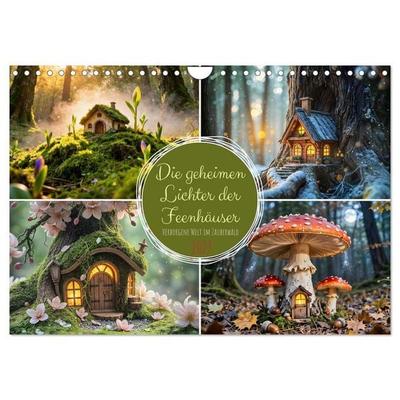 Die geheimen Lichter der Feenhäuser - Verborgene Welt im Zauberwald. (Wandkalender 2027 DIN A4 quer), CALVENDO Monatskalender