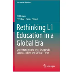 Rethinking L1 Education in a Global Era, Fachbücher von Bill Green, Per-Olof Erixon
