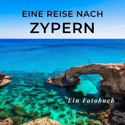 Eine Reise nach Zypern, Taschenbuch von Tania Sardí, 27amigos, 978-3-7505-1613-7