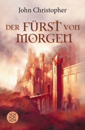 John Christopher - Der Fürst von morgen: Romantrilogie - Preis vom 11.10.2026 15:43:13 h