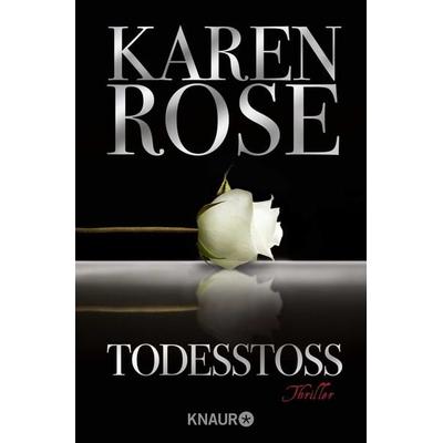 Todesstoss / Lady-Thriller Band 10, Taschenbuch von Karen Rose, Knaur Taschenbuch