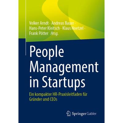 People Management in Startups, Taschenbuch von , Springer Fachmedien Wiesbaden GmbH, 978-3-658-48693-8