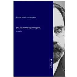 Der Bauernkrieg in Ungarn., Sachbücher von Josef Freiherrn von Eötvös