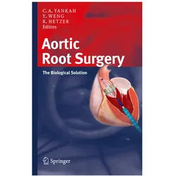 Aortic Root Surgery, Fachbücher von Roland, Weng, Yu-Guo/Hetzer, Roland Hetzer, Charles Abraham Yankah, Yu-Guo Weng