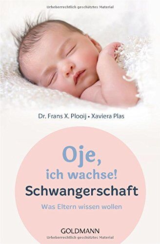 Plooij, Frans X. - Oje, ich wachse! Schwangerschaft: Was Eltern wissen wollen - Preis vom 15.10.2026 23:06:25 h