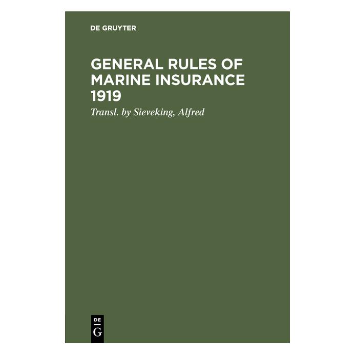 De Gruyter General rules of marine insurance 1919 (Deutsch, Hardcover) (67775383)