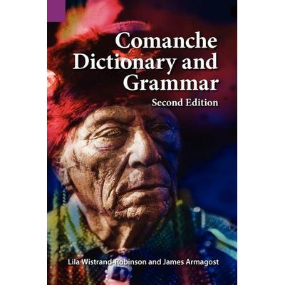 Comanche Dictionary and Grammar, Second Edition, Taschenbuch von James Armagost,Lila Robinson, SIL International, 978-1-55671-330-9