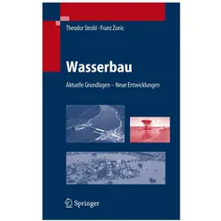Handbuch Wasserbau, Fachbücher von Theodor Strobl, Franz Zunic