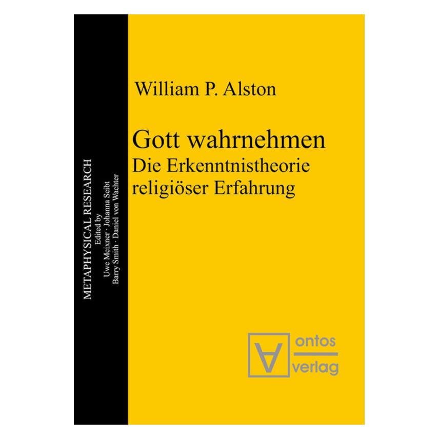 De Gruyter Alston,W.P.:Gott wahrnehmen (Deutsch, William P. Alston, 2006) (35120193)