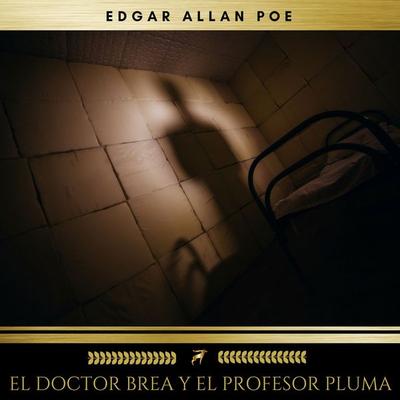 El doctor Brea y el profesor Pluma - Edgar Allan Poe, Audio, 9782378980641