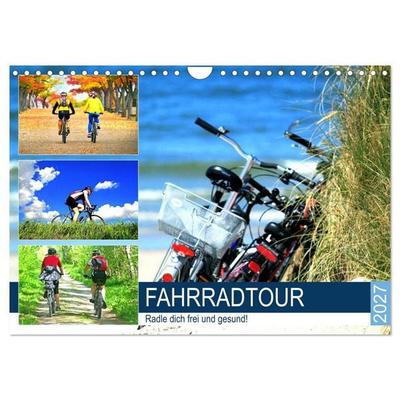 Fahrradtour. Radle dich frei und gesund! (Wandkalender 2027 DIN A4 quer), CALVENDO Monatskalender