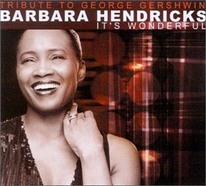 Barbara Hendricks - It S Wonderful [Gershwin Airs] - Preis vom 10.10.2026 11:48:34 h