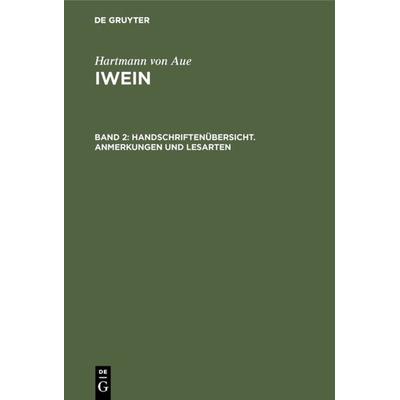 Handschriftenübersicht. Anmerkungen und Lesarten, Gebundene Ausgabe von Hartmann Aue, De Gruyter, 978-3-11-000330-7