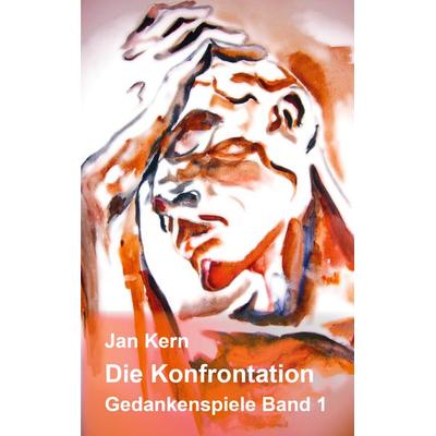 Die Konfrontation, Taschenbuch von Jan Kern, BoD – Books on Demand, 978-3-7519-4869-2