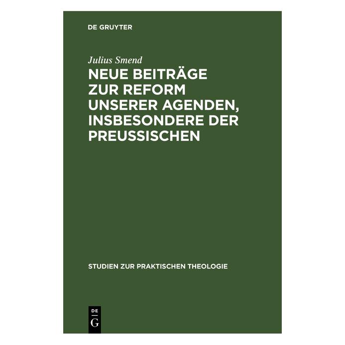 De Gruyter Smend:Neue Beiträge zur Reform unserer (Deutsch, Hardcover, Julius Smend) (67772954)