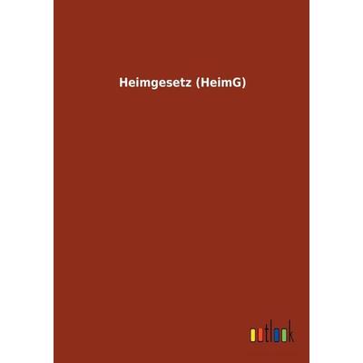 Heimgesetz (HeimG), Taschenbuch von , Outlook, 978-3-7326-1697-8