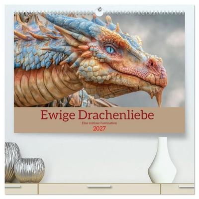 Ewige Drachenliebe - Eine zeitlose Faszination (hochwertiger Premium Wandkalender 2027 DIN A2 quer), Kunstdruck in Hochglanz