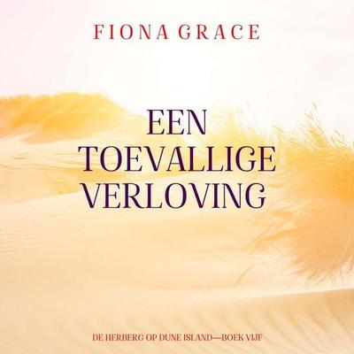 Een Toevallige Verloving (De Herberg op Dune Island—Boek Vijf) - Fiona Grace, Audio, 9798341554719