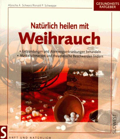 Schwarz, Aljoscha A. - Natürlich heilen mit Weihrauch - Preis vom 17.10.2026 19:25:27 h