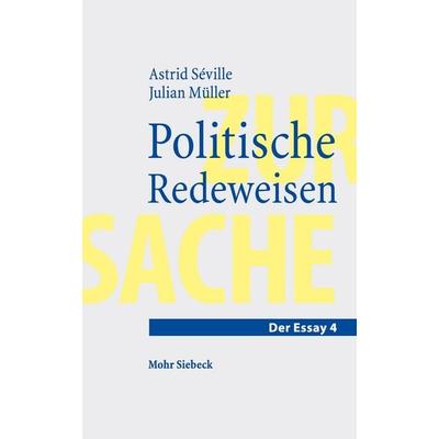 Politische Redeweisen, Taschenbuch von Astrid Séville,Julian Müller, Mohr Siebeck, 978-3-16-161502-3