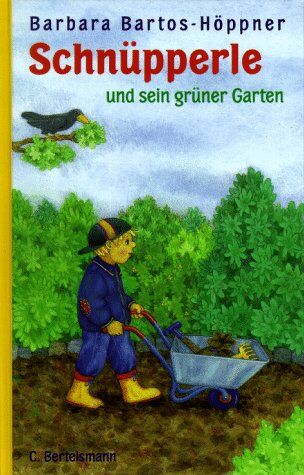 Barbara Bartos-Höppner - Schnüpperle und sein grüner Garten. ( Ab 6 J.) - Preis vom 19.10.2026 19:33:35 h
