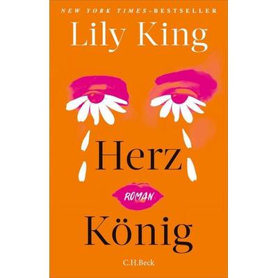 Herz König, Gebundene Ausgabe von Lily King, C.H. Beck, 978-3-406-84819-3