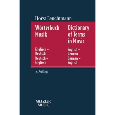 Wörterbuch Musik, Gebundene Ausgabe von Horst Leuchtmann, J.B. Metzler, Part of Springer Nature - Springer-Verlag GmbH