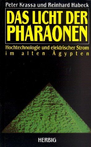 Peter Krassa - Das Licht der Pharaonen. Hochtechnologie und elektrischer Strom im alten Ägypten - Preis vom 09.10.2026 07:28:09 h