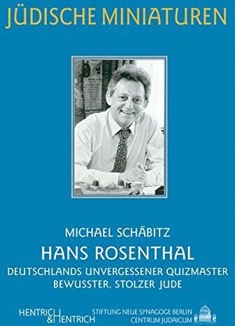 Frank Schäbitz - Hans Rosenthal: Deutschlands unvergessener Quizmaster und bewusster, stolzer Jude (Jüdische Miniaturen) - Preis vom 09.10.2026 07:28:09 h