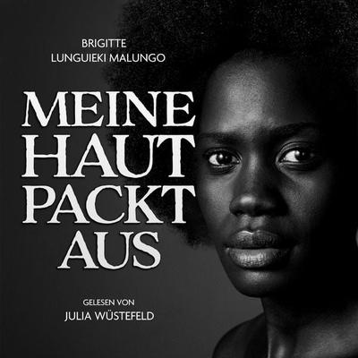 Meine Haut packt aus - Brigitte Lunguieki Malungo, Audio, 9783693301555