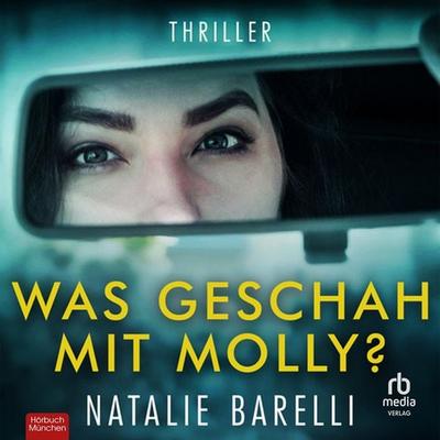 Was geschah mit Molly? - Natalie Barelli, Audio, 9783987856310