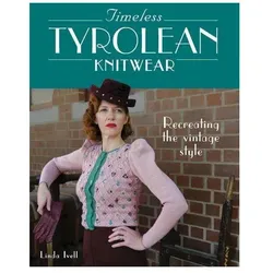 Timeless Tyrolean Knitwear, Ratgeber von Linda Ivell