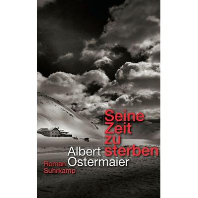 Seine Zeit zu sterben, Taschenbuch von Albert Ostermaier, Suhrkamp, 978-3-518-46557-8