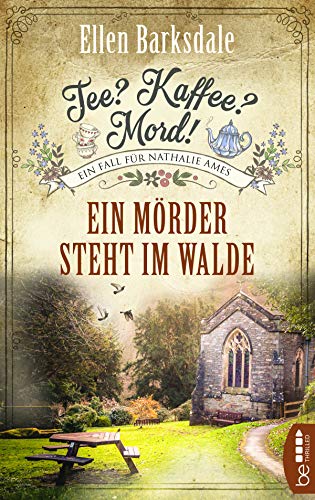 Ellen Barksdale - Tee? Kaffee? Mord! Ein Mörder steht im Walde - Preis vom 06.10.2026 07:26:00 h