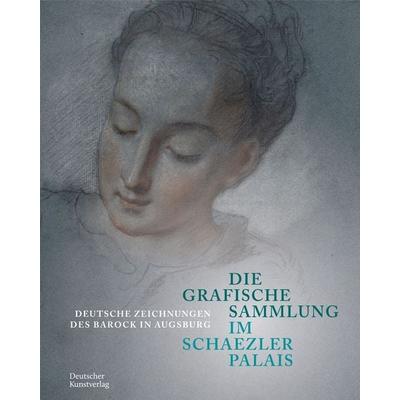 Die Grafische Sammlung im Schaezlerpalais, Gebundene Ausgabe von , Deutscher Kunstverlag, 978-3-422-80294-0