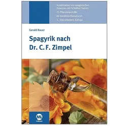 Spagyrik nach Dr. C. F. Zimpel, Fachbücher von Gerald Bauer