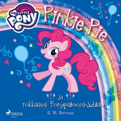 My Little Pony - Pinkie Pie ja rokkaava Ponypalooza-juhla! - G.M. Berrow, Audio, 9788726274745