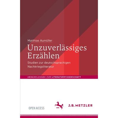 Unzuverlässiges Erzählen, Taschenbuch von Matthias Aumüller, Springer Berlin, 978-3-662-67046-0