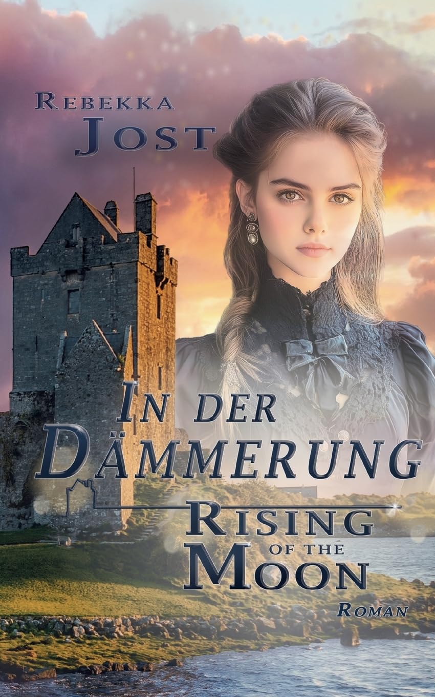 Rebekka Jost - In der Dämmerung Band 1: Rising of the moon - Preis vom 05.10.2026 03:47:11 h
