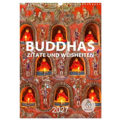 Buddhas Zitate und Weisheiten (Wandkalender 2027 DIN A3 hoch), CALVENDO Monatskalender