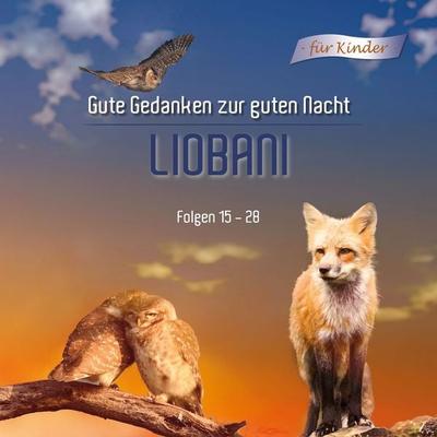 Liobani - Gute Gedanken für eine gute Nacht - Gabriele, Audio, 9783964468208