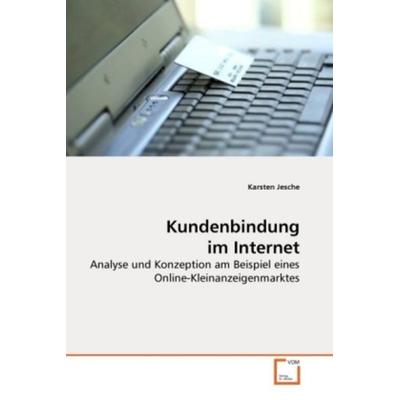 Jesche, K: Kundenbindung im Internet, Taschenbuch von Karsten Jesche, VDM, 978-3-639-27740-1
