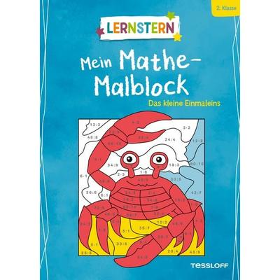 LERNSTERN. Mein Mathe-Malblock. Das kleine Einmaleins, Taschenbuch von Sabine Schwertführer, Tessloff Verlag Ragnar Tessloff GmbH & Co. KG,