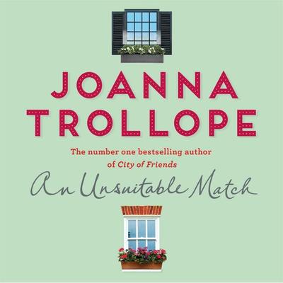 An Unsuitable Match - Joanna Trollope, Audio, 9781509882564