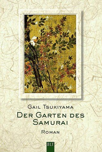 Gail Tsukiyama - Der Garten des Samurai - Preis vom 15.10.2026 23:06:25 h