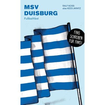 MSV Duisburg, Taschenbuch von Ralf Koss,Kees Jaratz, Isensee, Florian, GmbH, 978-3-7308-1792-6