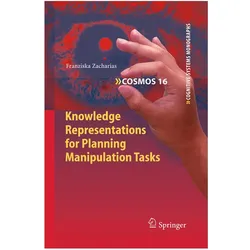 Knowledge Representations for Planning Manipulation Tasks, Fachbücher von Franziska Zacharias
