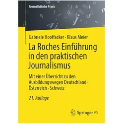 La Roches Einführung in den praktischen Journalismus, Fachbücher von Klaus Meier, Gabriele Hooffacker